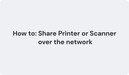 How To Share Printers And Scanners Over Network
